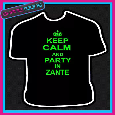 Keep Calm And Party In Zante Holiday Clubbing Tshirt  • £9.49