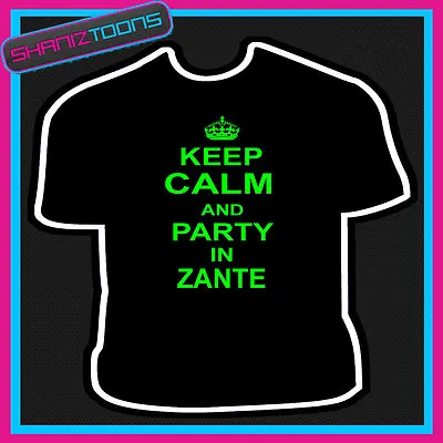 Keep Calm And Party In Zante Holiday  T Shirt  • £9.49