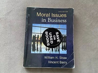 Moral Issues In Business By William Shaw 13th Edition PB  • $24.99