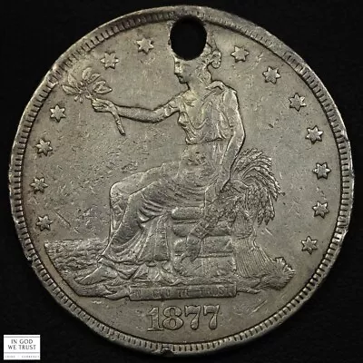 1877 Trade Silver Dollar $1 - Holed • $125