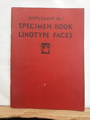 LINOTYPE FACES Specimen Book Supp. 1 By Mergenthaler Linotype Company Brooklyn • $35