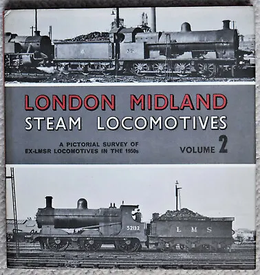 London Midland Steam Locomotives 1950s Pictorial Survey Vol 2 By Brian Morrison • £5.95