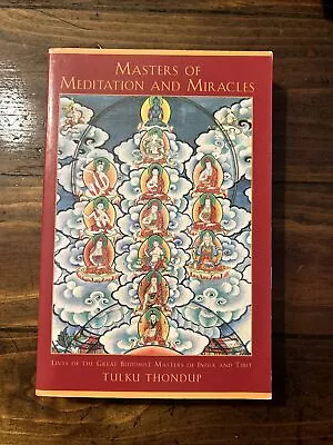 Masters Of Meditation And Miracles - Tulku Thondup PB -1996 Buddhist India Tibet • $8.75