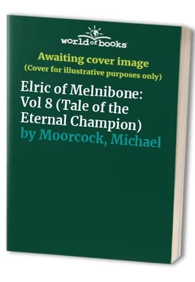 £11.09 • Buy Elric Of Melnibone: Vol 8 (Tale Of The Eternal... By Moorcock, Michael Paperback