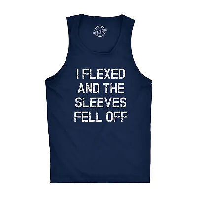 Mens I Flexed And The Sleeves Fell Off Tank Top Funny Sleeveless Gym Workout • $14