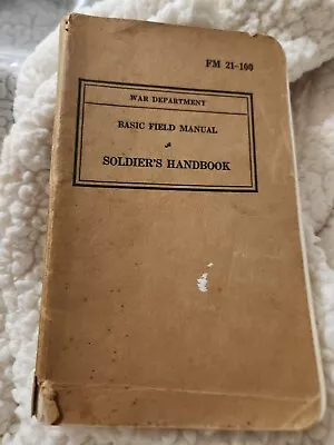 Vintage 1941 Ww11 Era Soldiers Handbook  Fm 21-100 • $10