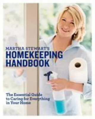 Martha Stewart's Homekeeping Handbook: The Essential Guide To Caring For Everyth • $6.88