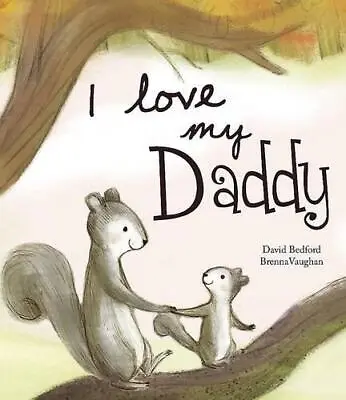I Love My Daddy - Picture Story Book  Good Condition ISBN 1472302915 • £3.44