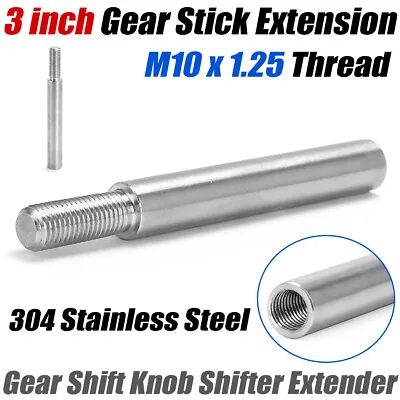 Shift Knob 3  Lift Gear Shifter Extension Extender Lever M10 X 1.25 - Stainless • $29.79