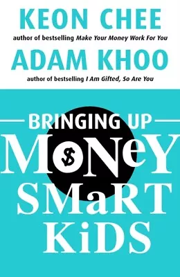 Bringing Up Money Smart Kids 9789814328500 Adam Khoo - Free Tracked Delivery • $23.52