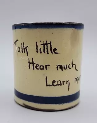 Torquay Cottage Motto Ware Cup Container Talk Little Hear Much Learn More  • $5.60