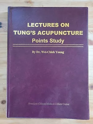 Lectures On Tung's Acupuncture - Points Study / ISBN-13: 9780977902644 • $62