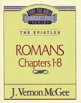 Romans-Chapters 1-8 - Paperback McGee J. Vernon • $5.92