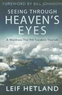 Seeing Through Heaven's Eyes: A World View That Will Transform Your Life - GOOD • $4.25