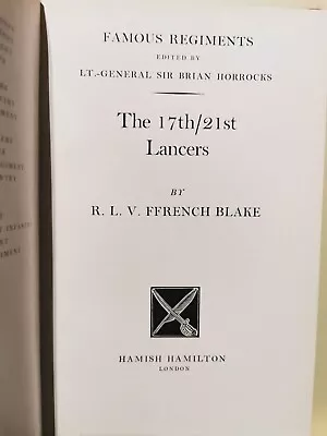 17/21ST LANCERS (FAMOUS REGIMENTS S.)  - By LT.-COL. R. L. V. FFRENCH BLAKE • £25