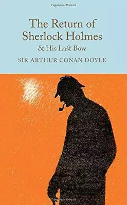 The Return Of Sherlock Holmes & His Last Bow (Macmillan Collector's Library) By  • £11.41