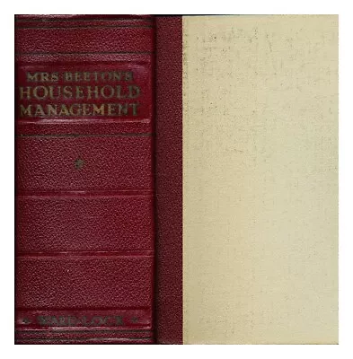 BEETON MRS. ISABELLA MARY (1836-1865) Mrs Beeton's Book Of Household Management • £152.95