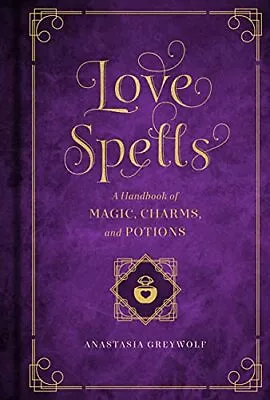 Love Magic A Handbook Of Spells Charms And Potions A Handbook Of Magic Charms... • £15.94