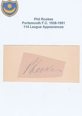 £8.50 • Buy PHIL ROOKES PORTSMOUTH FC 1938-1951 Original Autograph Hand Signed Cutting