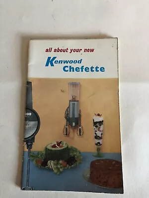 All About Your New Kenwood Chefette Instruction And Recipe Book - Good Condition • £10