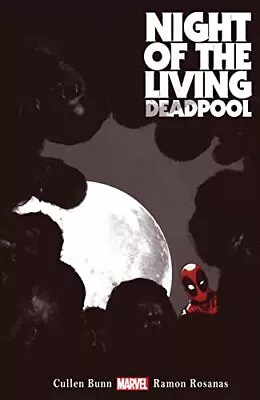 Night Of The Living Deadpool (Deadpool (Unnumbered)) By Cullen Bunn Book The • £5.99