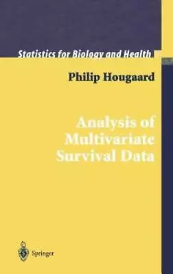 Analysis Of Multivariate Survival Data (Statistics For Biology And  - GOOD • $14.50