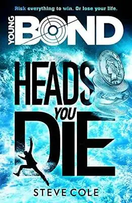 Young Bond: Heads You Die - Paperback By Cole Steve - GOOD • $6.53