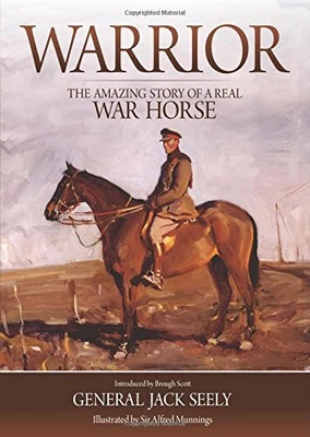 £3.28 • Buy Warrior: The Amazing Story Of A Real War Horse By General Jack Seely Book The