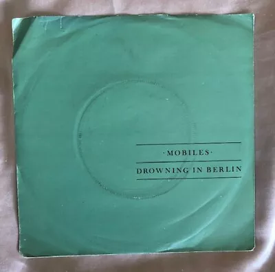 Mobiles - Drowning In Berlin - Org UK Silver Label 45 In P/S - Synth-Pop/Minimal • £4.50