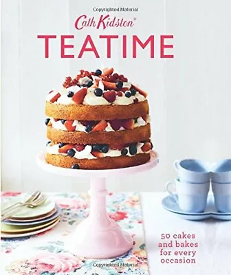 £3.07 • Buy Teatime: 50 Cakes And Bakes For Every Occasion By Cath Kidston