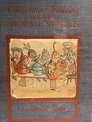 Vintage Palmer Cox’s Christmas Pudding And Other Brownie Stories 1900 • $55.88