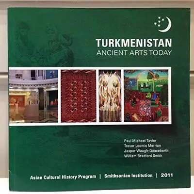 Turkmenistan-- Ancient Arts Today - Hardcover By Na - GOOD • $21.30