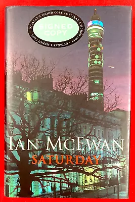 Saturday By Ian McEwan (Hardback 1st Ed Signed 2005) • £25