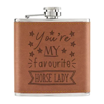 You're My Favourite Horse Lady 6oz PU Leather Hip Flask Tan Best Animal Pony • £12.99