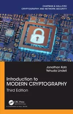 Introduction To Modern Cryptography: Third Edition (Chapman & Hall/CRC Cryptogr • $55.95