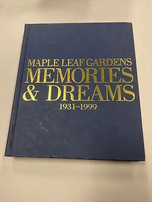 Maple Leaf Gardens Memories & Dreams By David Kilgour • $18