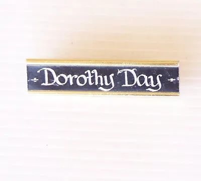 Vintage Dorothy Day Engraved Name Tag Lapel Hat Tie Pin Metal Badge Brooch • $13.35