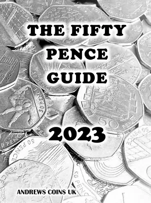 £6.49 • Buy The Fifty Pence 50p Guide 2023 Kew, Christmas, Viking And Coloured 50ps! 1st Ed