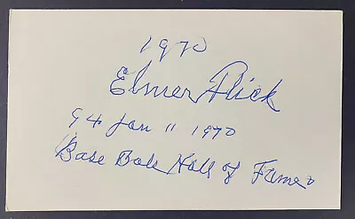 Elmer Flick Signed 3x5 Index Card Vintage 1970 Cleveland Naps 1898 Debut T206 • $179.99