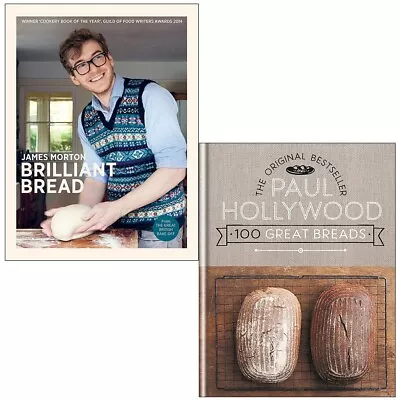 Brilliant Bread James Morton 100 Great Breads Paul Hollywood 2 Books Set • £21.49