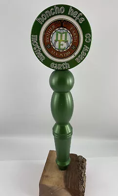 Beer Tap Handle Mother Earth Honcho Hefe Beer Tap Handle Man Cave Lot A • $14.99