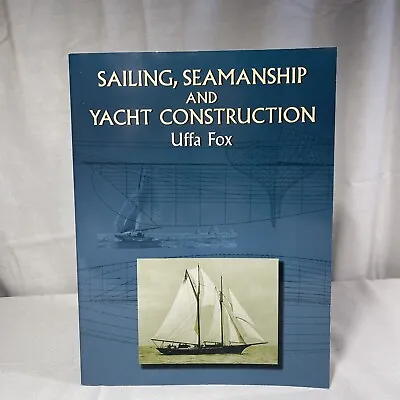 Sailing Seamanship And Yacht Construction (Dover Maritime) • $49.99