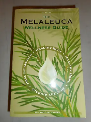 The Melaleuca Wellness Guide (8th Edition) (2004 Trade Paperback) HH6354 • $7