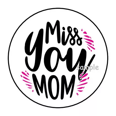 30 Miss You Mom Envelope Seals Labels Stickers 1.5  Round Love Mother's Day • $2.64