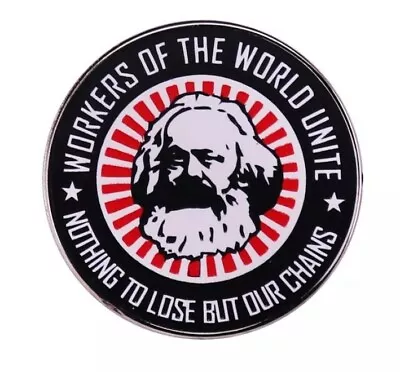 Karl Marx Enamel Pin Badge - Workers Of The World Marxist Socialist Communist • £3.47