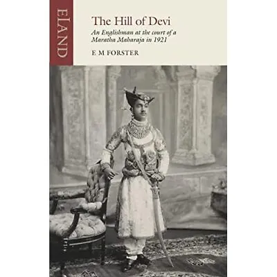 The Hill Of Devi: An Englishman Serving At The Court Of - Paperback / Softback N • £21.08