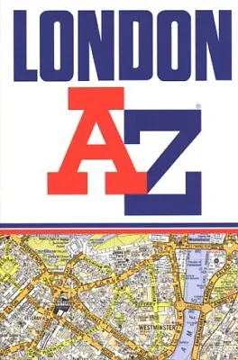 A To Z Street Atlas Of London (Street Atlas)-Geographers' A-Z Map Company-Paperb • £2.34