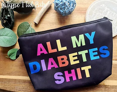 Diabetes Kit Bag All My Diabetes Sh*t Funny Diabetic Travel Bag Pouch Gift • £12.99