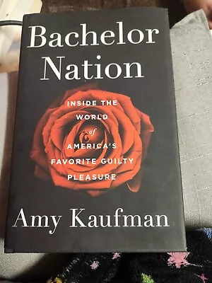 Bachelor Nation: Inside The World Of America's Favorite Guilty Pleasure By... • $10