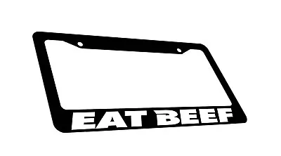 Eat Beef License Plate Frame Car Truck SUV • $10.99